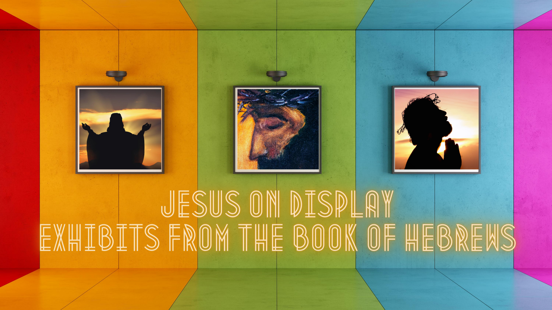 Jesus on Display