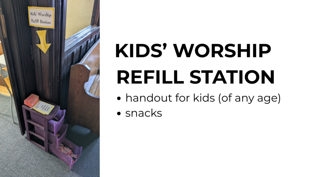 Kids Refill station for Sunday morning service
